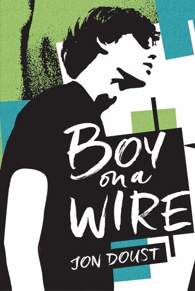 Boy on a Wire (eBook, PDF) Boy on a Wire (eBook, PDF)