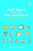 Soft Skills for the New Journalist (eBook, ePUB)