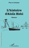 L'histoire d'Alois Hehl (eBook, PDF)