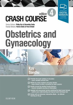 Crash Course Obstetrics and Gynaecology (eBook, ePUB) - Kay, Sophie; Sandhu, Charlotte Jean