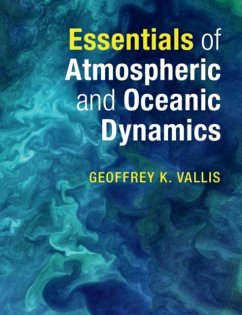 Essentials of Atmospheric and Oceanic Dynamics (eBook, PDF) - Vallis, Geoffrey K.