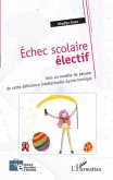 Echec scolaire electif (eBook, PDF) Echec scolaire electif (eBook, PDF)