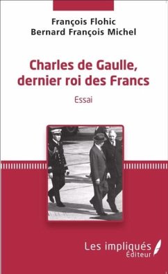 Charles de Gaulle, dernier roi des francs (eBook, PDF)