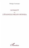 Le Salut ou l'Evangile selon Spinoza (eBook, PDF)