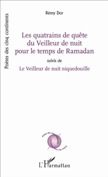 Les quatrains de quete du Veilleur de nuit pour le temps de Ramadan (eBook, PDF) Les quatrains de quete du Veilleur de nuit pour le temps de Ramadan (eBook, PDF)