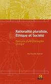 Rationalite pluraliste, Ethique et Societe (eBook, PDF)