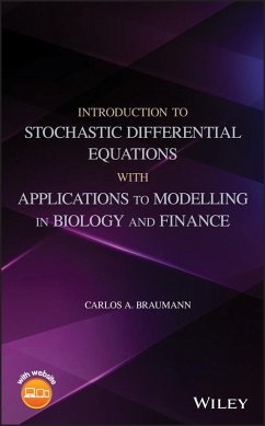 Introduction to Stochastic Differential Equations with Applications to Modelling in Biology and Finance (eBook, ePUB) - Braumann, Carlos A.