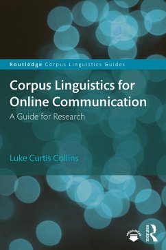 Corpus Linguistics for Online Communication (eBook, ePUB) - Collins, Luke