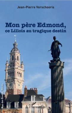 Cover Mon pere Edmond, ce Lillois au tragique destin (eBook, PDF)