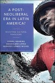 A Post-Neoliberal Era in Latin America? (eBook, ePUB)