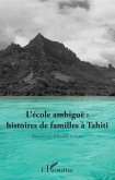 L'ecole ambigue : histoires de familles a Tahiti (eBook, PDF)