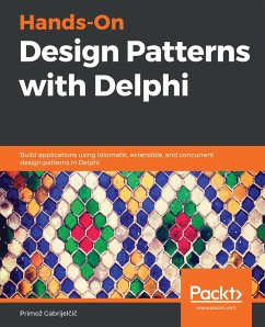 Hands-On Design Patterns with Delphi (eBook, ePUB) - Primoz Gabrijelcic, Gabrijelcic