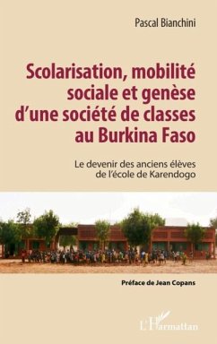 Scolarisation, mobilite sociale et genese d'une societe de classes au Burkina Faso (eBook, PDF)