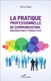 La pratique professionnelle de communication : organisation (eBook, PDF)