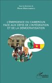 L'emergence du Cameroun face aux defis de l'integration et de la democratisation (eBook, PDF)