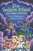 Die Verlore Eiland en Ander Stories (eBook, ePUB) Die Verlore Eiland en Ander Stories (eBook, ePUB)