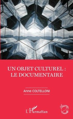 Un objet culturel : le documentaire (eBook, PDF)