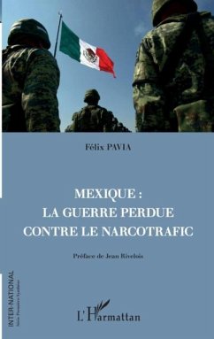 Mexique : la guerre perdue contre le narcotrafic (eBook, PDF)