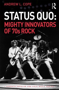 Status Quo: Mighty Innovators of 70s Rock (eBook, ePUB) - Cope, Andrew