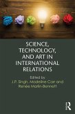 Science, Technology, and Art in International Relations (eBook, PDF)