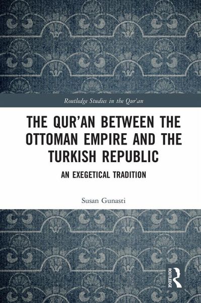 The Qur'an between the Ottoman Empire and the Turkish Republic (eBook, ePUB)