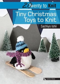 20 to Knit: Tiny Christmas Toys to Knit (eBook, PDF) - Ishii, Sachiyo