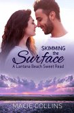 Skimming the Surface (A Lantana Beach sweet read) (eBook, ePUB)
