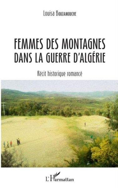 Femmes des montagnes dans la guerre d'Algerie (eBook, PDF) Femmes des montagnes dans la guerre d'Algerie (eBook, PDF)