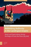 Rethinking Authority in the Carolingian Empire (eBook, PDF)