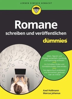 Romane schreiben und veröffentlichen für Dummies (eBook, ePUB) - Hollmann, Axel; Johanus, Marcus