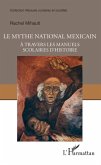 Le mythe national mexicain a travers les manuels scolaires d'histoire (eBook, PDF)