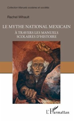 Le mythe national mexicain a travers les manuels scolaires d'histoire (eBook, PDF)