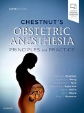 Chestnut's Obstetric Anesthesia E-Book (eBook, ePUB)