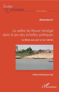 La vallee du fleuve Senegal dans le jeu des echelles politiq (eBook, PDF)