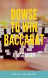 Dowse to Win Baccarat (eBook, ePUB) - Bild 1