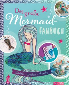 Das große Mermaid-Fanbuch (eBook, ePUB) - Brückner, Susanka; Filipowsky, Simone; Lainka, Claudia; Lavender, Sam; Engels, Nina; Herring, Daniela