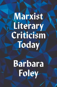 Marxist Literary Criticism Today (eBook, ePUB) - Foley, Barbara