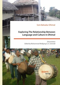 Exploring The Relationship Between Language and Culture in Dhimal (eBook, PDF) - Schmidt, Muhammad Wolfgang G. A.; Dhimal, Som Bahadur