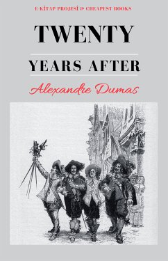 Twenty Years After (eBook, ePUB) - Dumas, Alexandre; Dumas, Alexandre