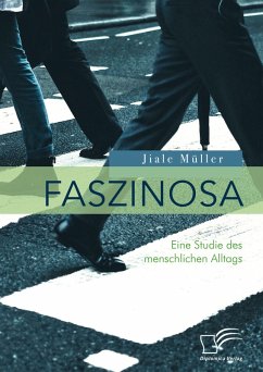 Cover Faszinosa. Eine Studie des menschlichen Alltags (eBook, PDF)