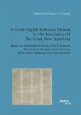 A Greek-English Reference Manual To The Vocabulary Of The Greek New Testament. Based on Tischendorf's Greek New Testament Text and on Strong's Greek Lexicon With Some Additions and Amendments (eBook, PDF)