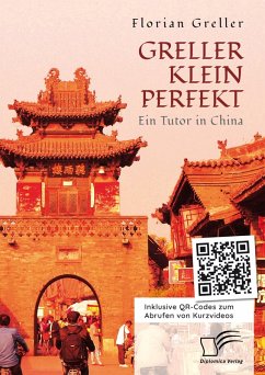 Greller Klein Perfekt. Ein Tutor in China (eBook, PDF) - Greller, Florian