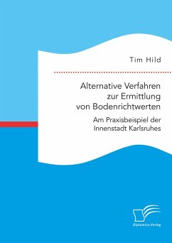 Cover Alternative Verfahren zur Ermittlung von Bodenrichtwerten. Am Praxisbeispiel der Innenstadt Karlsruhes (eBook, PDF)