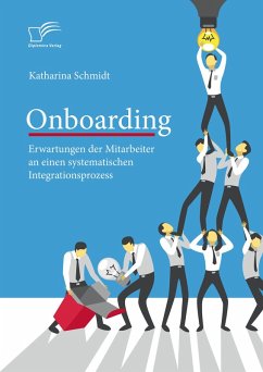 Onboarding: Erwartungen der Mitarbeiter an einen systematischen Integrationsprozess (eBook, PDF) - Schmidt, Katharina