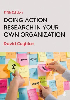 Doing Action Research in Your Own Organization (eBook, ePUB) - Coghlan, David