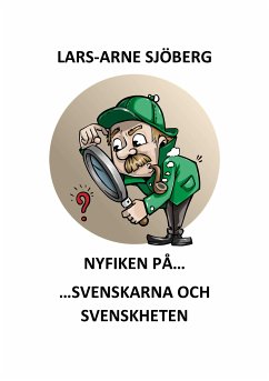 Nyfiken på svenskarna och svenskheten (eBook, ePUB) - Sjöberg, Lars-Arne