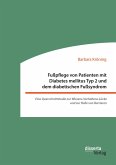Fußpflege von Patienten mit Diabetes mellitus Typ 2 und dem diabetischen Fußsyndrom: Eine Querschnittstudie zur Wissens-Verhaltens-Lücke und zur Rolle von Barrieren (eBook, PDF)