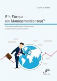 Ein Europa - ein Managementkonzept? Unternehmensführung in Deutschland, Großbritannien und Frankreich (eBook, PDF)
