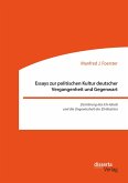 Essays zur politischen Kultur deutscher Vergangenheit und Gegenwart (eBook, PDF)