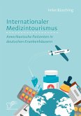 Internationaler Medizintourismus: Amerikanische Patienten in deutschen Krankenhäusern (eBook, PDF)